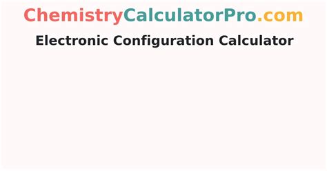 electron configuration calculator|Electron Configuration Calculator .